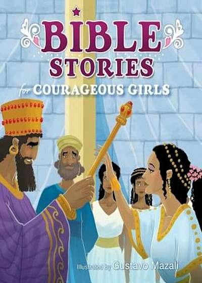 Bible Stories for Courageous Girls, Hardcover