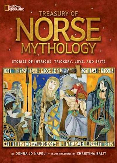 Treasury of Norse Mythology: Stories of Intrigue, Trickery, Love, and Revenge, Hardcover
