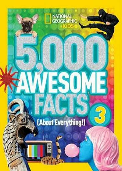 5,000 Awesome Facts (about Everything!) 3, Hardcover