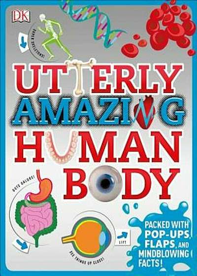 Utterly Amazing Human Body, Hardcover