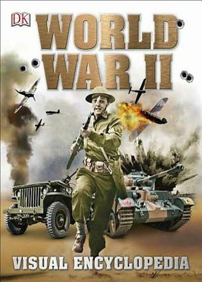 World War II: Visual Encyclopedia, Hardcover