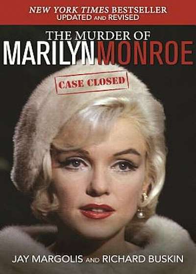 The Murder of Marilyn Monroe: Case Closed, Paperback