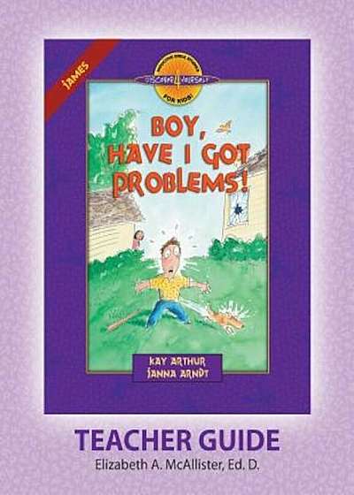 Discover 4 Yourself(r) Teacher Guide: Boy, Have I Got Problems!, Paperback