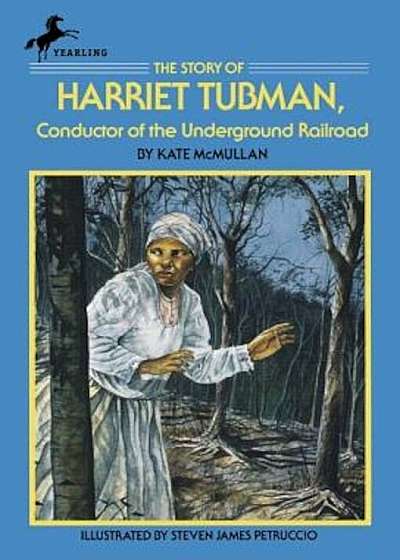 The Story of Harriet Tubman: Conductor of the Underground Railroad, Paperback
