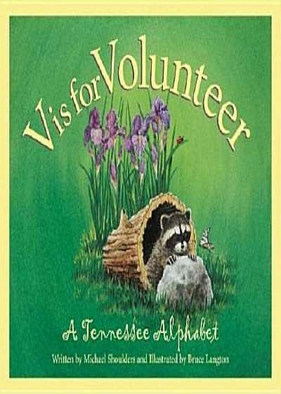 V is for Volunteer: A Tennessee Alphabet, Hardcover