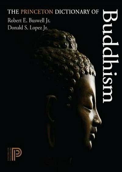 The Princeton Dictionary of Buddhism, Hardcover