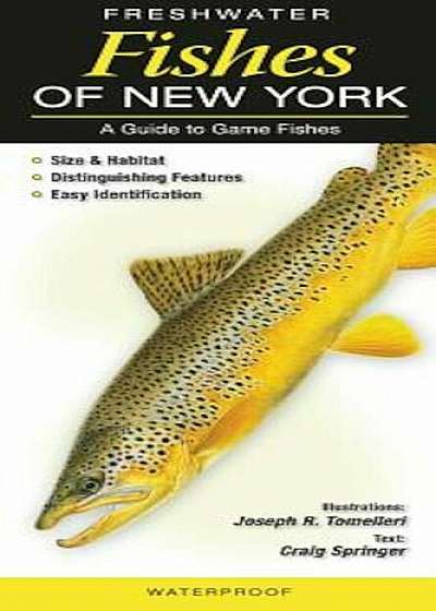 Freshwater Fishes of New York: A Guide to Game Fishes, Paperback