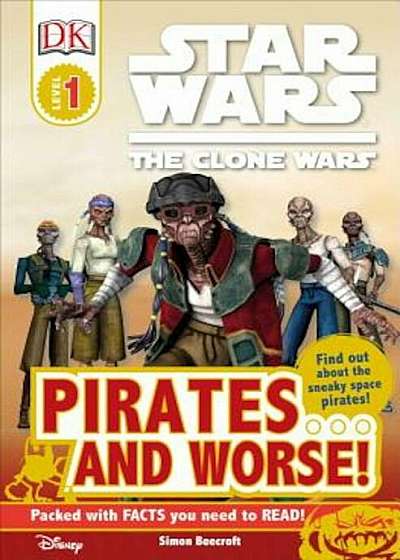 Star Wars Clone Wars: Pirates... and Worse!, Paperback