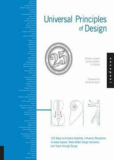 Universal Principles of Design, Revised and Updated: 125 Ways to Enhance Usability, Influence Perception, Increase Appeal, Make Better Design Decision, Paperback