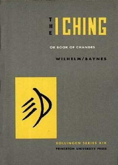 The I Ching or Book of Changes, Hardcover