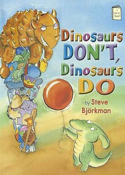 Dinosaurs Don't, Dinosaurs Do, Paperback