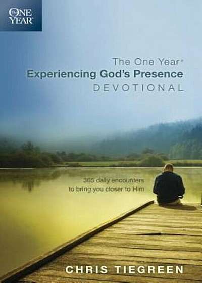 The One Year Experiencing God's Presence Devotional: 365 Daily Encounters to Bring You Closer to Him, Paperback