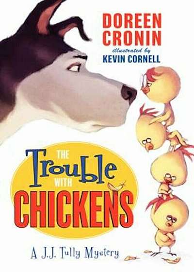 The Trouble with Chickens: A J. J. Tully Mystery, Paperback