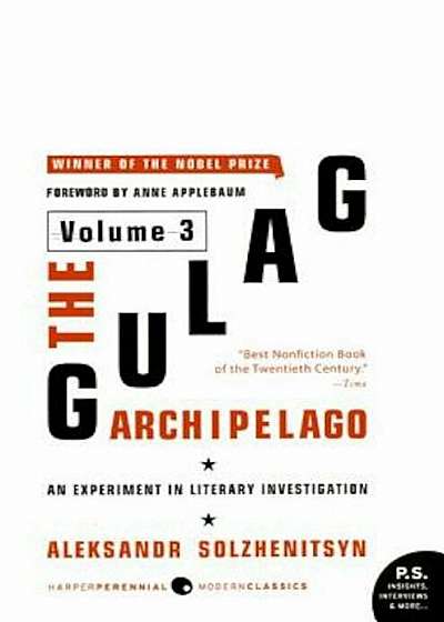The Gulag Archipelago, 1918-1956: Volume 3: An Experiment in Literary Investigation, Paperback