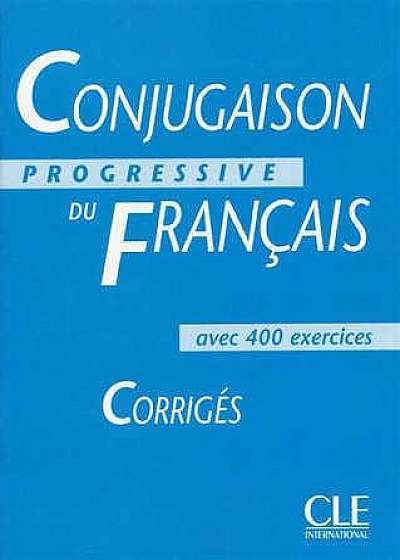 Conjugaison progressive du francais avec 400 exercices - Corriges