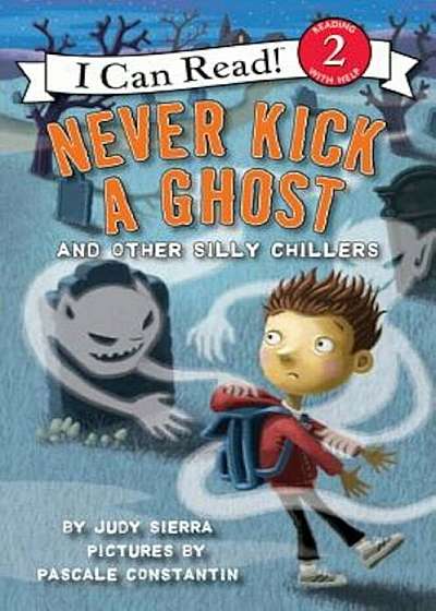 Never Kick a Ghost and Other Silly Chillers, Paperback