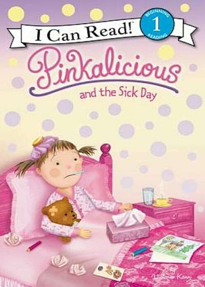 Pinkalicious and the Sick Day, Hardcover