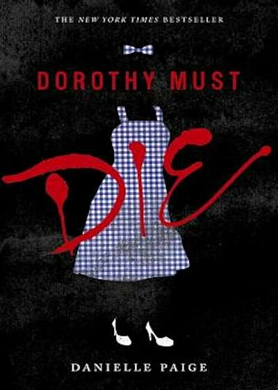 Dorothy Must Die, Paperback
