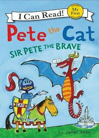 Pete the Cat: Sir Pete the Brave, Paperback