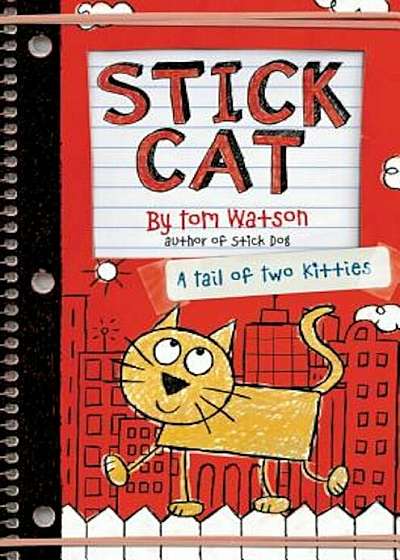 Stick Cat: A Tail of Two Kitties, Hardcover