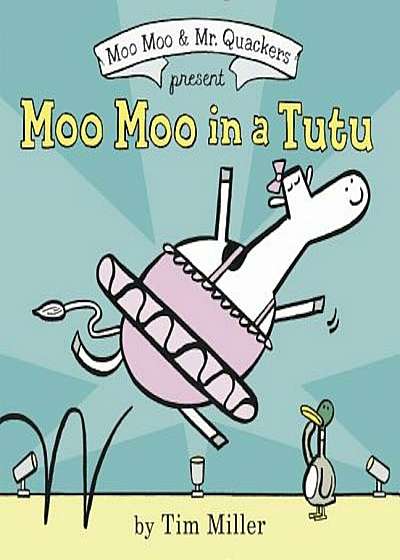 Moo Moo in a Tutu, Hardcover