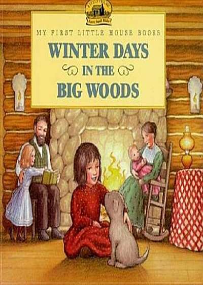 Winter Days in the Big Woods, Paperback