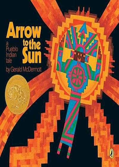 Arrow to the Sun: A Pueblo Indian Tale, Paperback