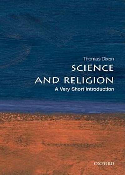 Science and Religion: A Very Short Introduction, Paperback