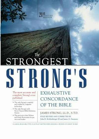 The Strongest Strong's Exhaustive Concordance of the Bible: 21st Century Edition, Hardcover