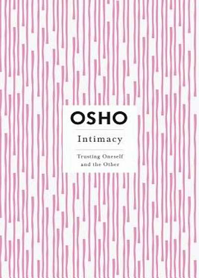 Intimacy: Trusting Oneself and the Other, Paperback