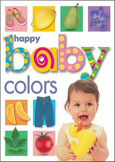 Happy Baby: Colors, Hardcover