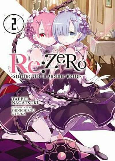 RE: Zero, Volume 2: Starting Life in Another World, Paperback