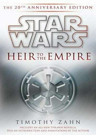 Heir to the Empire: The 20th Anniversary Edition, Hardcover