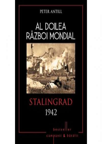 Al Doilea Razboi Mondial. Stalingrad 1942
