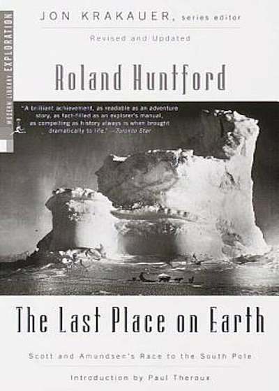 The Last Place on Earth: Scott and Amundsen's Race to the South Pole, Revised and Updated, Paperback
