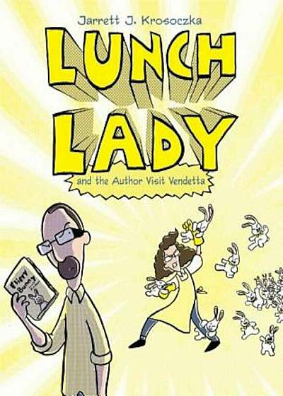 Lunch Lady and the Author Visit Vendetta, Paperback