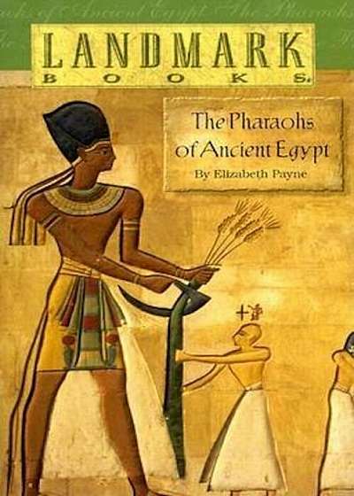 The Pharaohs of Ancient Egypt, Paperback