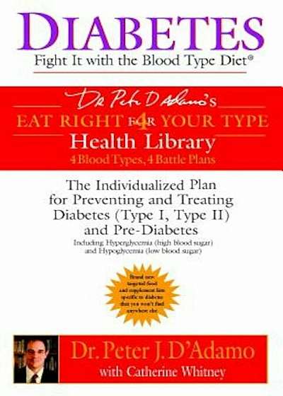 Diabetes: Fight It with the Blood Type Diet, Paperback