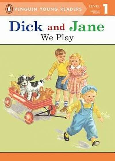 Dick and Jane: We Play, Paperback
