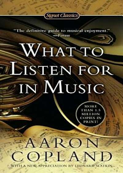 What to Listen for in Music, Paperback