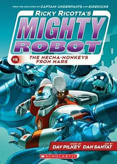 Ricky Ricotta's Mighty Robot vs. the Mecha-Monkeys from Mars, Paperback