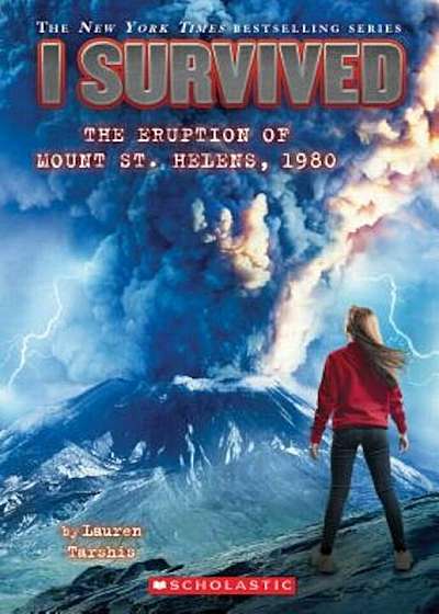 I Survived the Eruption of Mount St. Helens, 1980, Paperback