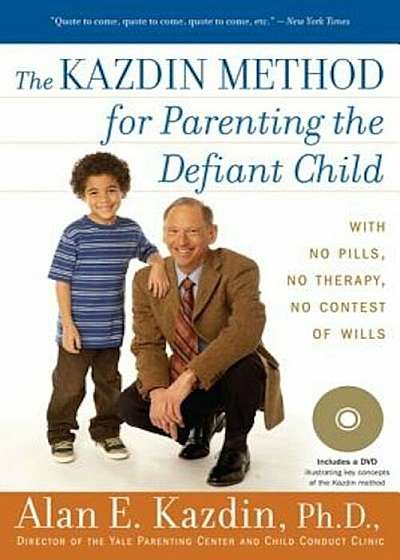 The Kazdin Method for Parenting the Defiant Child, Paperback