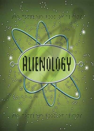 Alienology, Hardcover