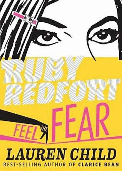 Ruby Redfort Feel the Fear, Hardcover