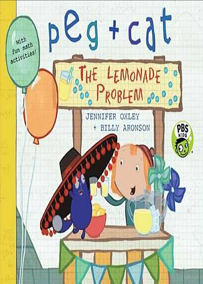 Peg + Cat: The Lemonade Problem, Hardcover