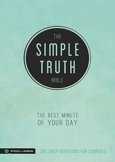 The Simple Truth Bible: The Best Minute of Your Day, Paperback