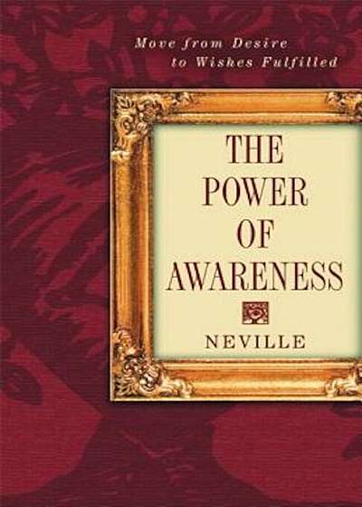 Power of Awareness: New Edition Incorporating Neville's Later Notes, Paperback