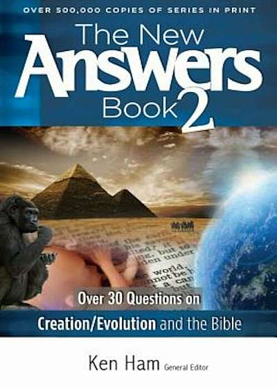 The New Answers Book 2: Over 30 Questions on Creation/Evolution and the Bible, Paperback