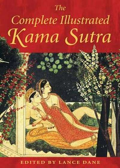 Complete Illustrated Kama Sutra, Hardcover